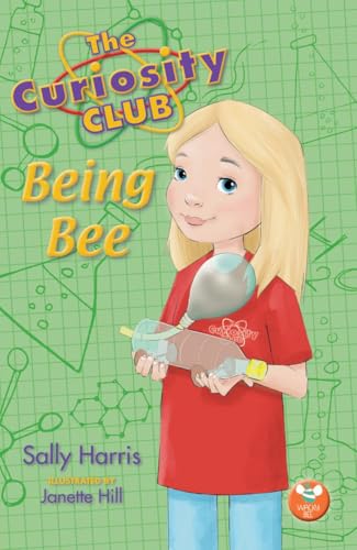 Being Bee: Being Bee (Curiosity Club, 2, Band 2)