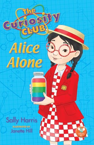 The Curiosity Club: Alice Alone von Wacky Bee Books