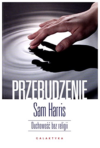 Przebudzenie: Duchowość bez religii. von Galaktyka