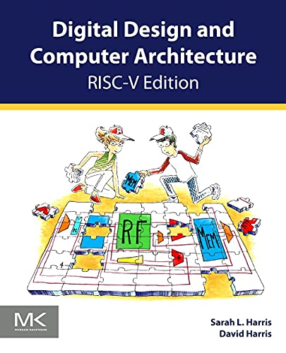 Digital Design and Computer Architecture, RISC-V Edition: RISC-V Edition von Morgan Kaufmann