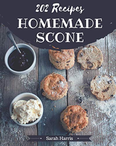 202 Homemade Scone Recipes: An One-of-a-kind Scone Cookbook von Independently Published