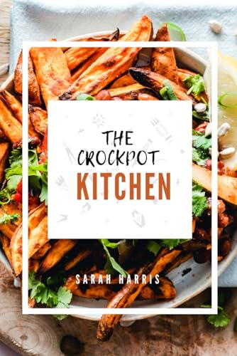 The crockpot kitchen: a collection of crockpot recipes von Independently published
