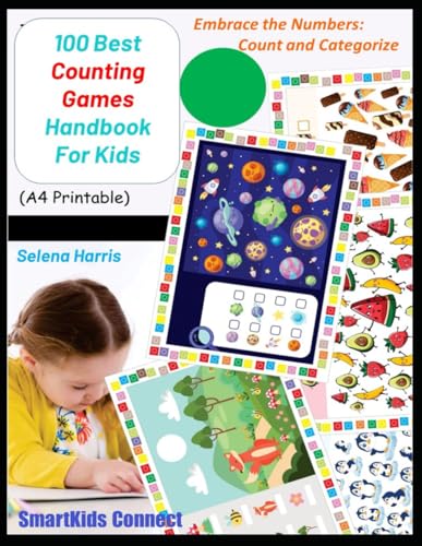 100 Best Counting Games Handbook for Kids (SmartKids Connect: Engaging Education for Young Minds, Empowered by Parents, Band 7) von Independently published