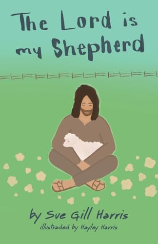 The Lord is my Shepherd von WestBow Press