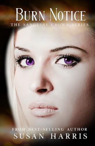 Burn Notice (The Sanguine Crown, Band 4) von CTP Publishing LLC