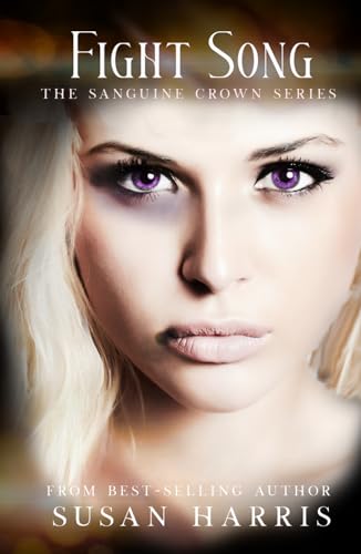 Fight Song (The Sanguine Crown, Band 5) von CTP Publishing LLC