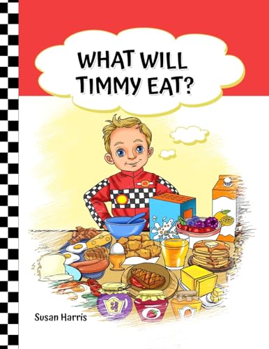 What Will Timmy Eat? von Sweet Books