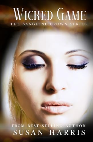 Wicked Game (The Sanguine Crown, Band 3) von CTP Publishing LLC