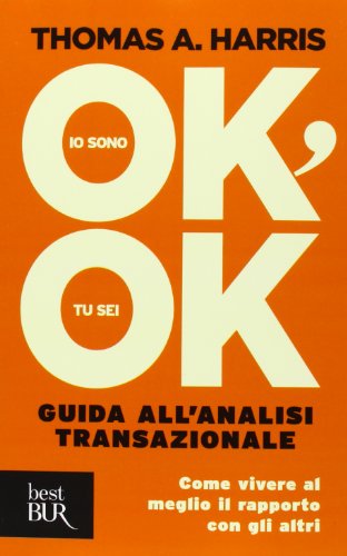 Io sono ok, tu sei ok (BUR Best BUR)