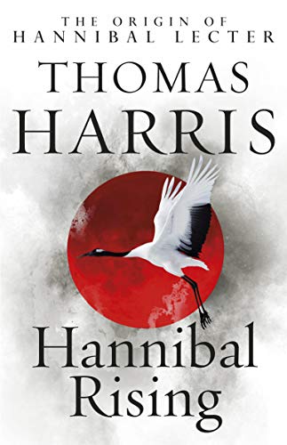 Hannibal Rising: (Hannibal Lecter) (Hannibal Lecter, 4)
