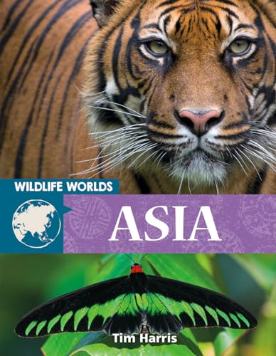 Wildlife Worlds Asia von Crabtree Publishing Company