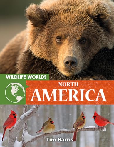 Wildlife Worlds North America von Crabtree Publishing Company