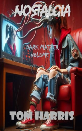 Nostalgia: Dark Matter Volume 3 von Independently published