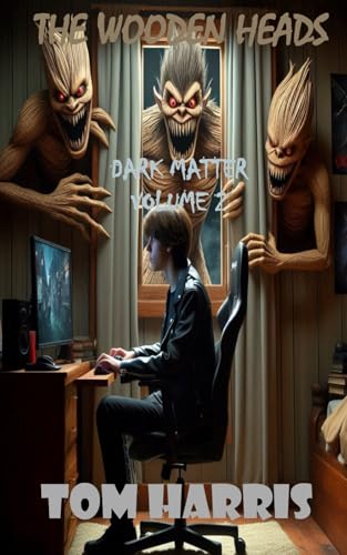 The Wooden Heads: Dark Matter Volume 2 von Independently published