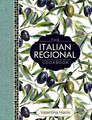 The Italian Regional Cookbook: A Great Cook's Culinary Tour of Italy in 325 Recipes and 1500 Color Photographs, Including: Lombardy; Piedmont; Liguri: ... Sicily; Puglia; Basilicata; And Calabria. von Lorenz Books