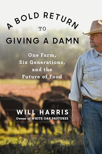 A Bold Return to Giving a Damn: One Farm, Six Generations, and the Future of Food von Viking