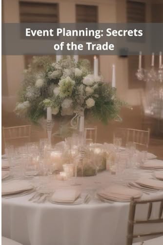 Event Planning: Secrets of the Trade von Independently published