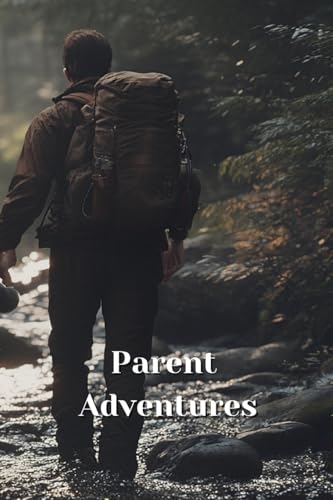 Parent Adventures (Adventure) von William Harris