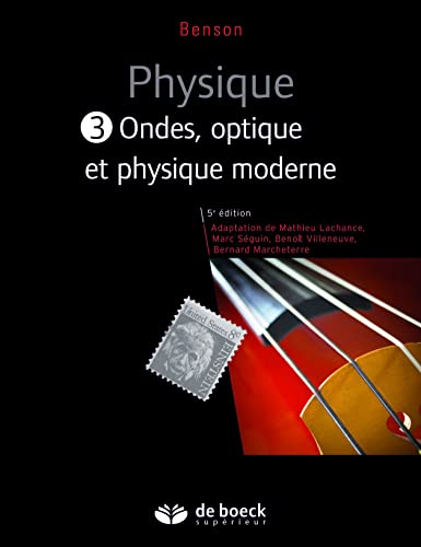 Physique III - Ondes, optique et physique moderne (manuel + solutionnaire numérique): Tome 3, Ondes, optique et physique moderne von De Boeck Supérieur