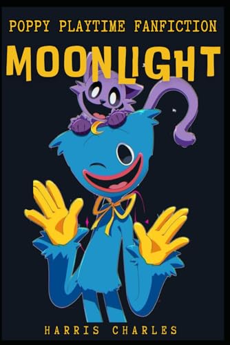 Moonlight (Poppy Playtime Fanfiction)