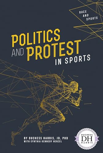 Politics and Protest in Sports (Race and Sports)