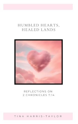 Humble Hearts, Healed Lands von Blurb