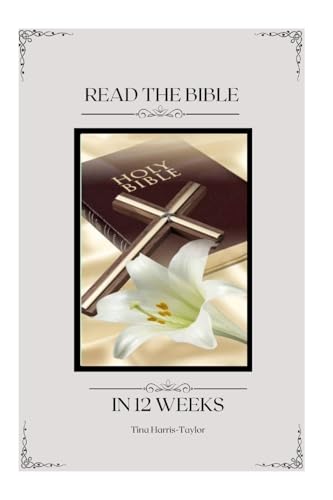 Read your Bible in 12 weeks: Bible Study Journal von Blurb