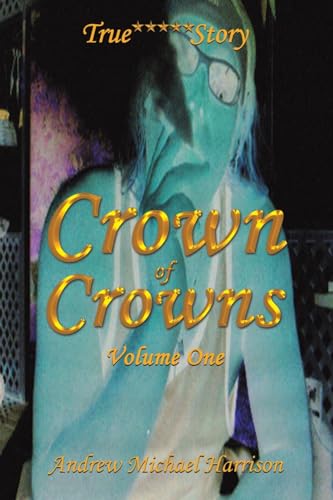 Crown of Crowns: Volume One von Austin Macauley Publishers