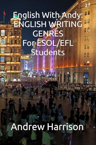 English With Andy: ENGLISH WRITING GENRES: For ESOL/EFL Students von Independently published