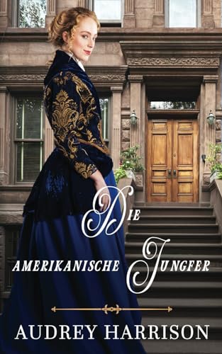 Die amerikanische Jungfer (Der Jungfern-Reihe, Band 3)