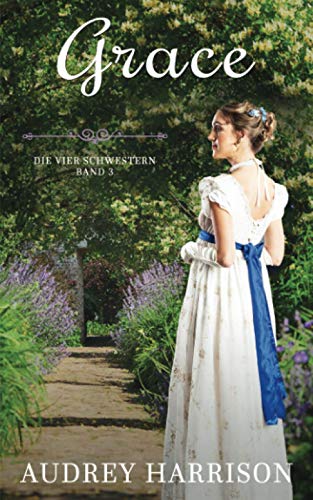 Grace: Regency Liebesroman Grace: Regency Liebesroman