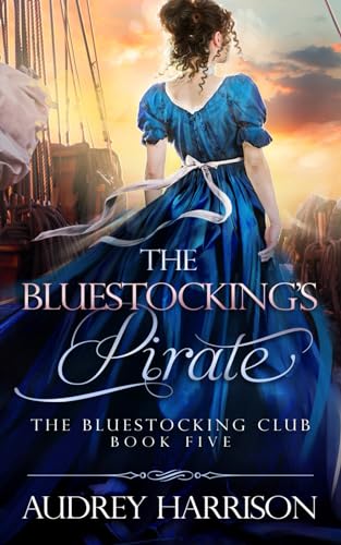 The Bluestocking's Pirate (The Bluestocking Club, Band 5)