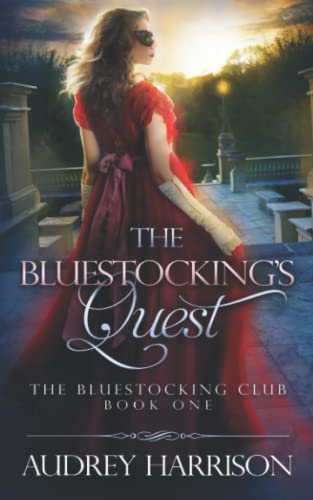 The Bluestocking's Quest: A Regency Romance (The Bluestocking Club, Band 1) The Bluestocking's Quest: A Regency Romance (The Bluestocking Club, Band 1)