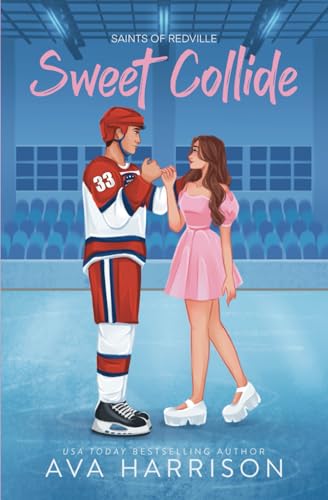 Sweet Collide: A Hockey Romance (Saints Of Redville) Sweet Collide: A Hockey Romance (Saints Of Redville)