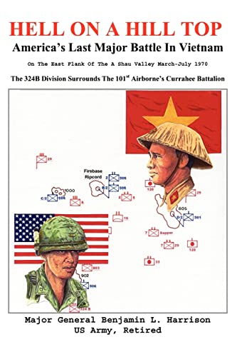 Hell On A Hill Top: Americaýs Last Major Battle In Vietnam: America's Last Major Battle In Vietnam von iUniverse
