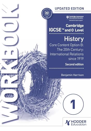 Cambridge IGCSE and O Level History Workbook 1 - Core content Option B: The 20th century: International Relations since 1919 2nd Edition von Hodder Education