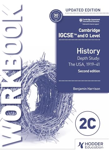 Cambridge IGCSE and O Level History Workbook 2C - Depth study: The United States, 1919–41 2nd Edition: Depth Study: the United States, 1919–41