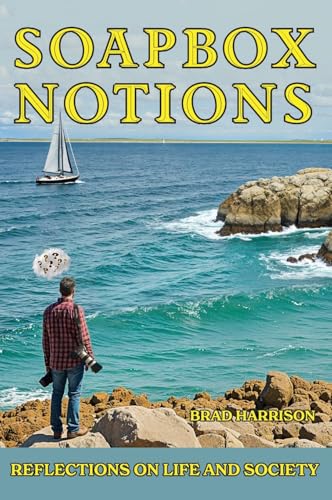 Soapbox Notions: Reflections on Life and Society von Gatekeeper Press
