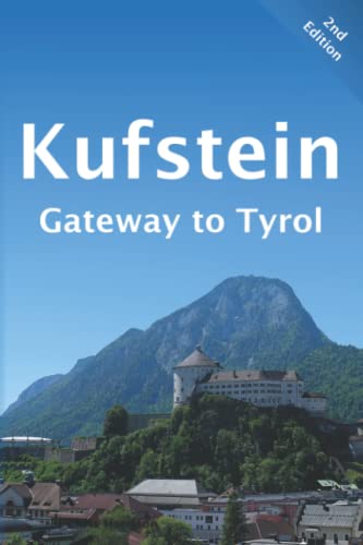 Kufstein: Gateway to Tyrol von Independently published