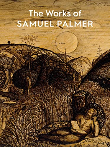 The Works of Samuel Palmer von Ashmolean Museum