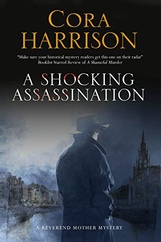 A Shocking Assassination: A Reverend Mother Mystery Set in 1920s' Ireland