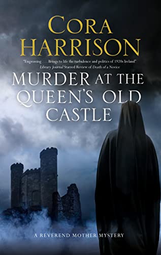 Murder At The Queen's Old Castle: A Mystery Set in 1920s Ireland (Reverend Mother Mystery, 6, Band 6)