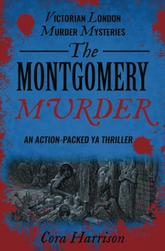 The Montgomery Murder: An action-packed YA thriller (Victorian London Murder Mysteries, Band 1) von Sapere Books
