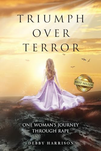 Triumph Over Terror: One Woman’s Journey Through Rape Triumph Over Terror: One Woman’s Journey Through Rape von Best Seller Publishing, LLC