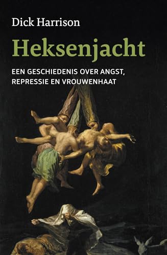 Heksenjacht: een geschiedenis over angst, repressie en vrouwenhaat von Omniboek