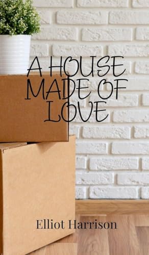 A House Made of Love A House Made of Love von Creative Arts Management OÜ
