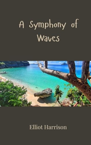 A Symphony of Waves A Symphony of Waves von Creative Arts Management OÜ