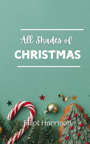 All Shades of Christmas All Shades of Christmas von Creative Arts Management OÜ
