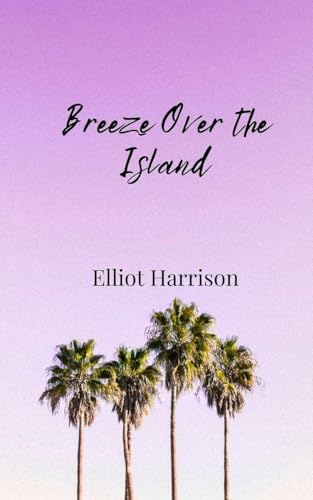 Breeze Over the Island Breeze Over the Island von Creative Arts Management OÜ