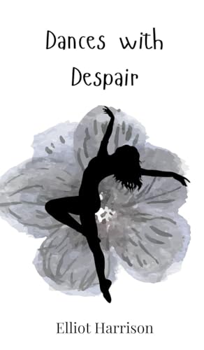 Dances with Despair Dances with Despair von Creative Arts Management OÜ
